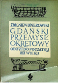 Gdański Przemysł Okrętowy od XVII do początku wieku