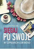 Sięgaj po swoje plus autograf