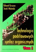 Technologia podstawowych syntez organicznych Tom 1