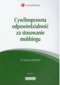 Cywilnoprawna odpowiedzialność za stosowanie mobbingu