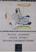 Chore sztuki. Choroba, tożsamość, dramat