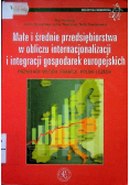 Małe i średnie przedsiębiorstwa w obliczu internacjonalizacji i integracji gospodarek europejskich