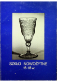 Szkło nowożytne 16 18w