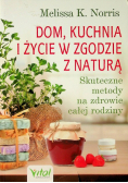 Dom kuchnia i życie w zgodzie z naturą
