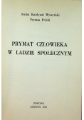 Prymat człowieka w ładzie społecznym