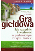 Gra giełdowa Jak rozsądnie inwestować w pozbawionym rozsądku świecie