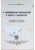 O zaburzeniach umysłowych u dzieci i młodzieży, 1927 r.