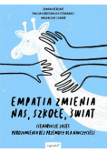 Empatia zmienia nas szkołę świat