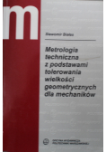 Metrologia techniczna z podstawami tolerowania wielkości geometrycznych dla mechaników  plus CD