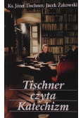 Tischner czyta katechizm