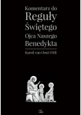 Komentarz do reguły Świętego Ojca Naszego Benedykta