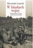 W blaskach wojny Wspomnienia z wojny polsko bolszewickiej
