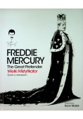 Freddie Mercury Wielki mistyfikator