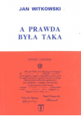 A prawda była taka