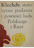 Klechdy starożytne podania i powieści ludu polskiego i Rusi