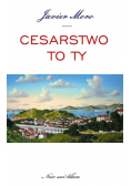 Cesarstwo to ty