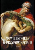 Mówił im wiele w przypowieściach