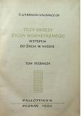 Trzy okresy życia wewnętrznego tom 1