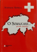 O Szwajcarii prawie wszystko