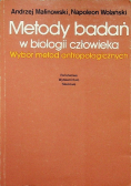 Metody badań w biologii człowieka Wybór metod antropologicznych