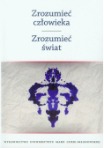 Zrozumieć człowieka. Zrozumieć świat