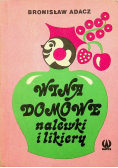 Wina Domowe i Nalewki i likiery