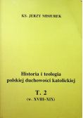 Historia i teologia polskiej duchowości katolickiej Tom 2