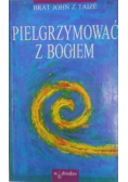 Pielgrzymować  Bogiem