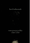 Nowa poezja polska 1989  - 1999