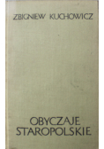 Obyczaje staropolskie XVII  XVIII wieku