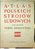 Atlas Polskich Strojów Ludowych Strój Opoczyński