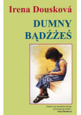 Dumny Bądźżeś