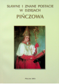 Sławne i znane postacie w dziejach Pińczowa