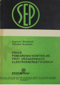 Prace pomiarowo kontrolne przy urządzeniach elektroenergetycznych