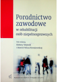Poradnictwo zawodowe w rehabilitacji osób niepełnosprawych