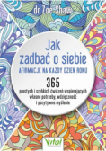 Jak zadbać o siebie afirmacje na każdy dzień roku
