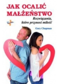 Jak ocalić małżeństwo Rozwiązania które przynosi miłość
