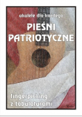 Ukulele dla każdego. Pieśni patriotyczne