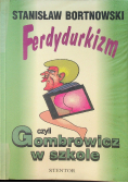 Ferdydurkizm czyli Gombrowicz w szkole