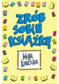 Moja książka Zrób sobie książkę