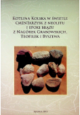 Kotlina Kolska w świetle cmentarzysk z epoki brązu