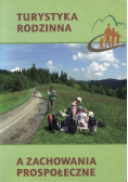 Turystyka rodzinna a zachowania prospołeczne