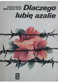 Dlaczego lubię azalie