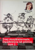 Trzej muszkieterowie Dwadzieścia lat później Tom 1