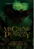 Opowieści z Królestwa Turelionu. Milczenie Puszczy