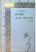 Żywot Pana Naszego Jezusa Chrystusa Tom 2 1910 r.