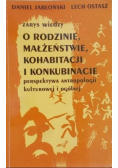 Zarys wiedzy o rodzinie, małżeństwie, kohabitacji i konkubinacie, perspektywa antropologii kulturowej i ogólnej