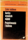Linie kablowe bardzo wysokich napięć Projektowanie i budowa