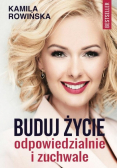 Buduj życie odpowiedzialnie i zuchwale
