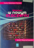 Biblioteki w nowym otoczeniu